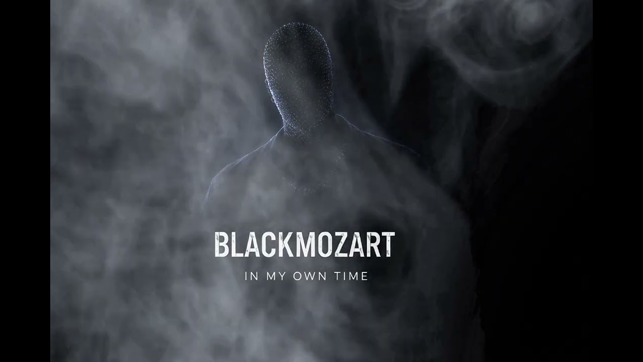 BLACKMOZART – IN MY OWN TIME (Official Audio)