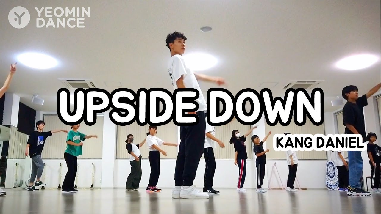 [KANG DANIEL - UPSIDE DOWN] 창작안무 Begginer Class Choreography by Yeomin ヨミンダンス #kpop #dance