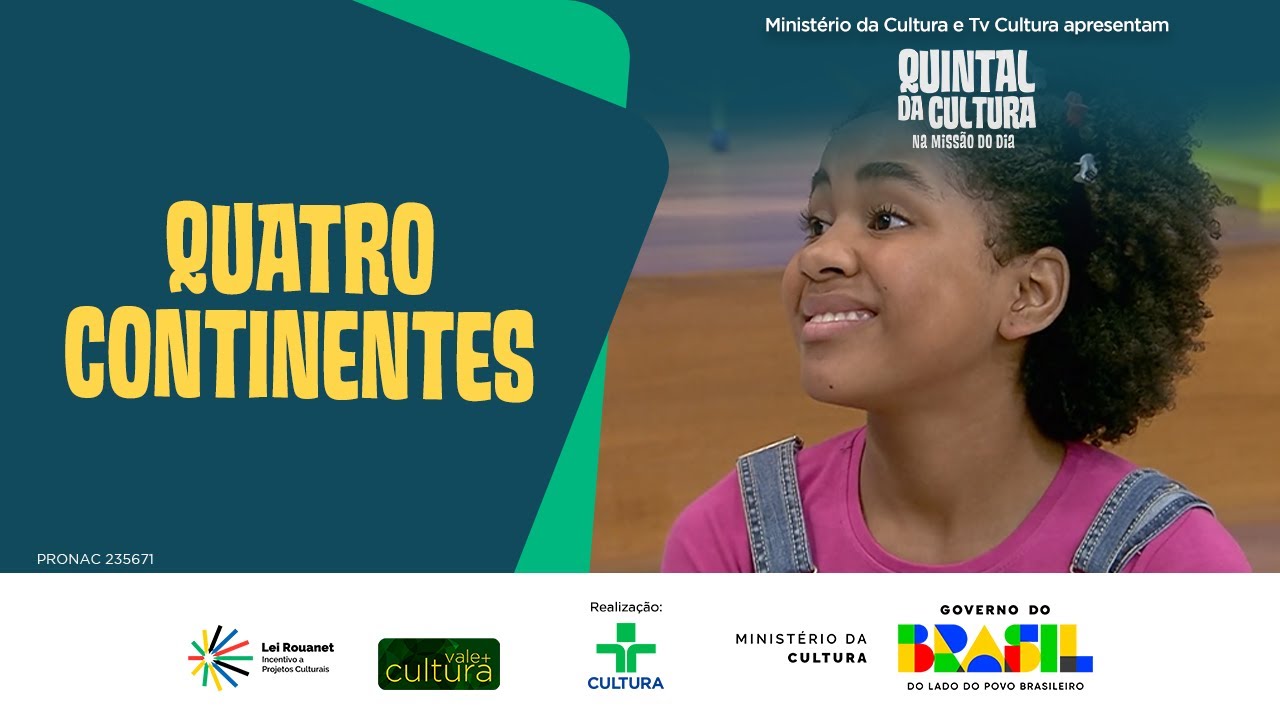 MISSÃO DO DIA | QUATRO CONTINENTES | QUINTAL DA CULTURA