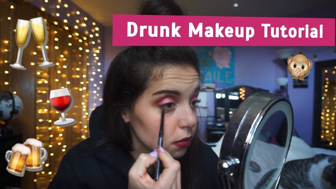 DRUNK MAKEUP TUTORIAL | FUNNY GRWM DRUNK EDITION | 🥂😂