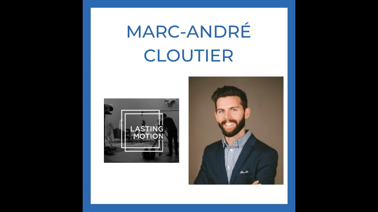MARC-ANDRÉ CLOUTIER  Lastingmotion