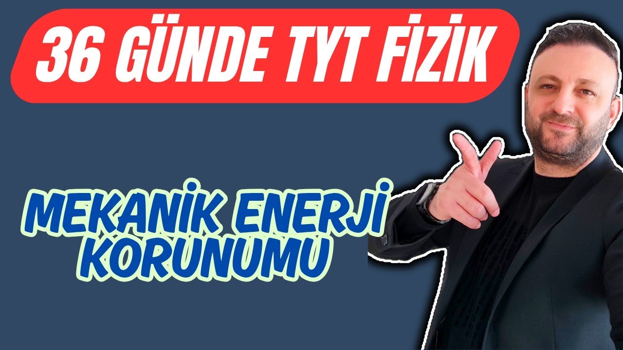 8.Gün | İş-Güç ve Enerji -2 | Mekanik Enerjinin Korunumu | Deney | 36 Günde TYT Fizik Kampı