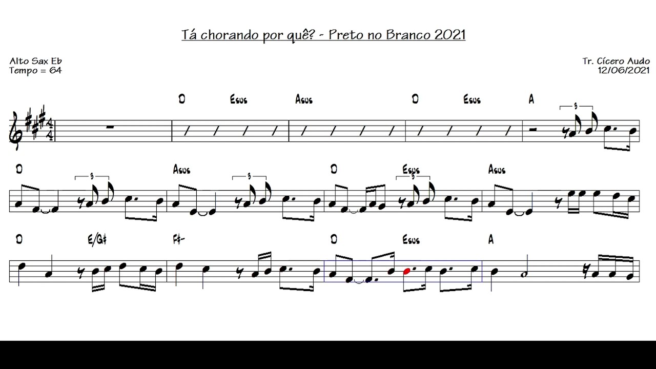 Tá chorando por quê? - Preto no Branco 2021 (Alto Sax Eb) [Sheet music]