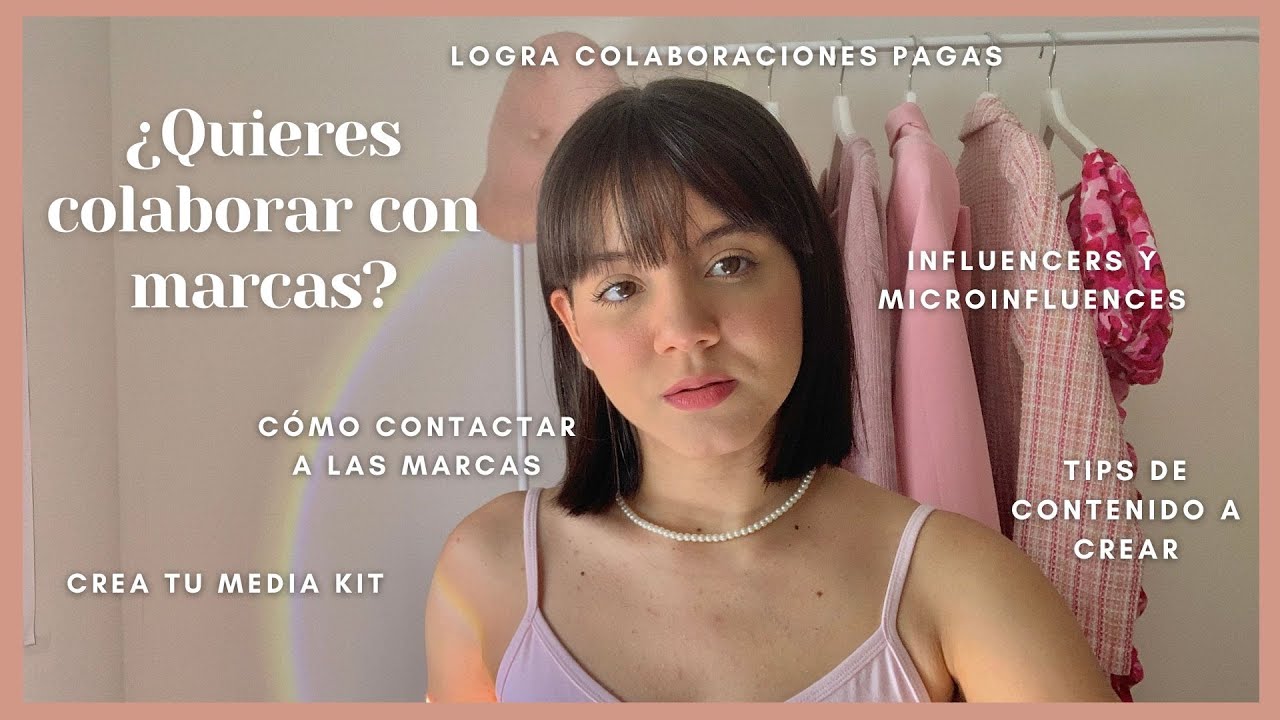 Cómo colaborar con marcas si eres creador de contenido o influencer
