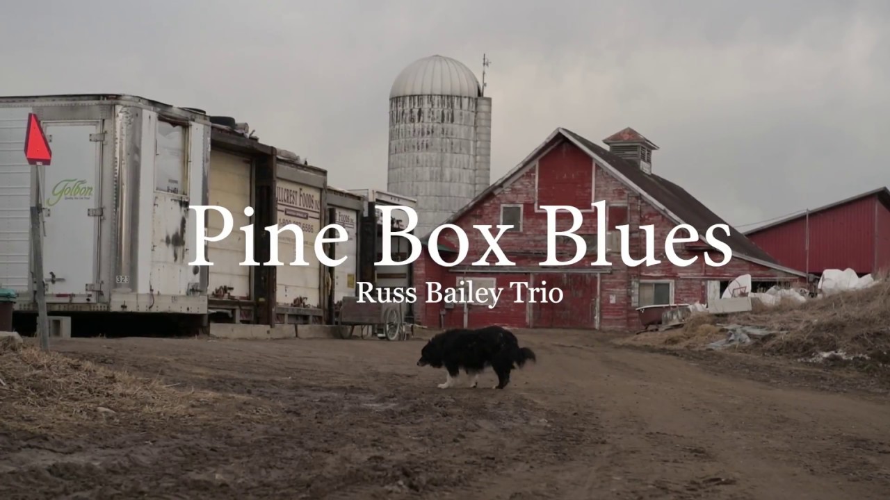 Russ Bailey Trio - Pine Box Blues (Official Music Video)