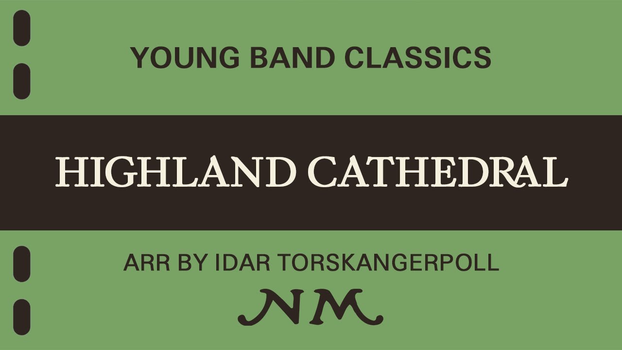 Highland Cathedral - /arr: Idar Torskangerpoll. Available for Brass and Concert Band, Grade 2-3