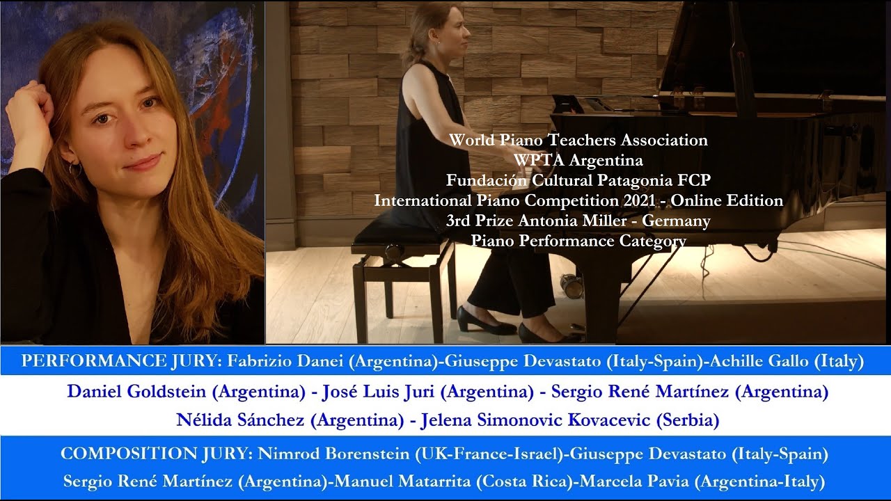 WPTA ARGENTINA IPC 2021 3RD PRIZE Antonia Miller, Germany -Plays Chopin-Rautavaara-Debussy-Ginastera