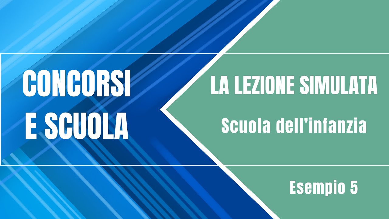 La lezione simulata - Esempio 5 – Scuola dell’infanzia