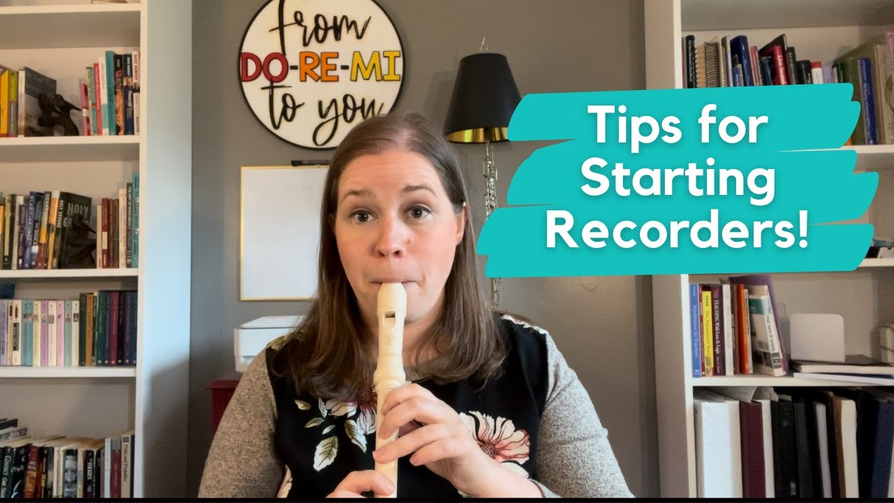 Tips for Starting Recorders in Elementary Music