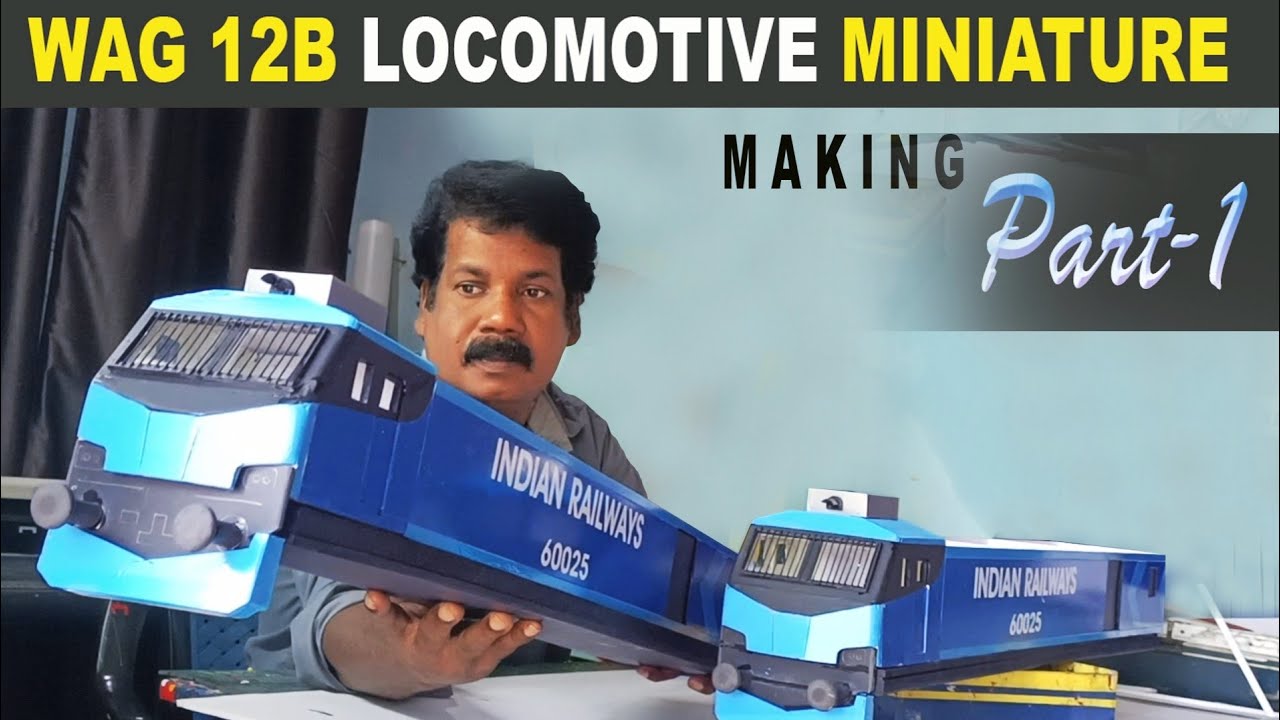 WAG 12B | Locomotive |Miniature Making| Part-1 #Locomotiveminiature #trainmodel #wag12locomodel