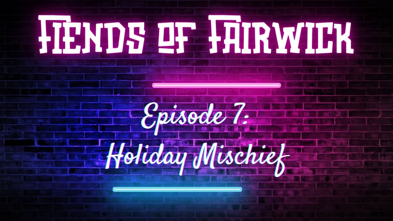 Season 1 - Episode 7: Holiday Mischief