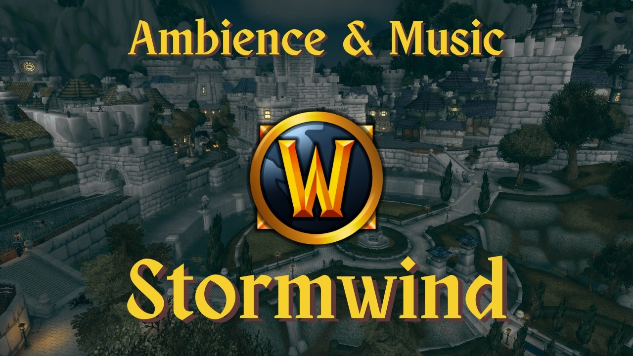 Stormwind - Ambience & Music | World of Warcraft