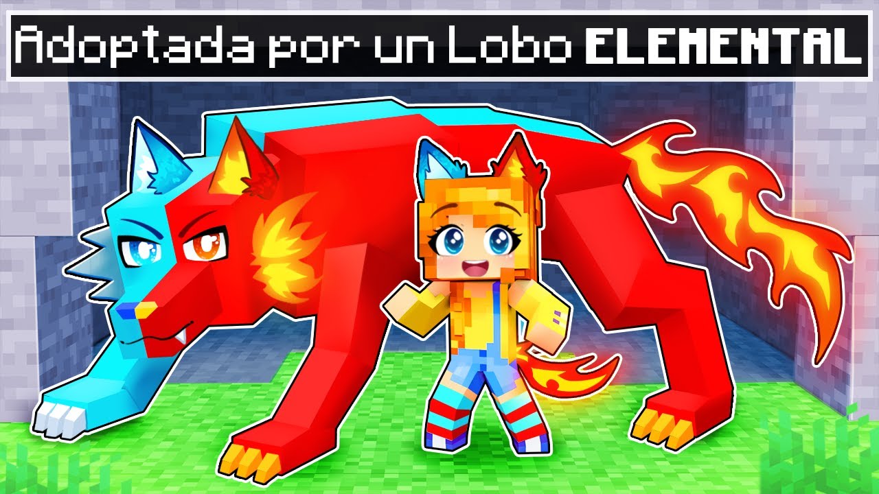 ¡Adoptada por un LOBO ELEMENTAL en Minecraft!