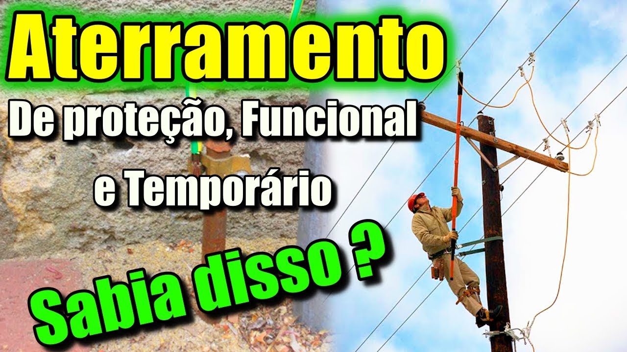 ATERRAMENTO de PROTEÇÃO, FUNCIONAL e TEMPORÁRIO, sabia desses detalhes?