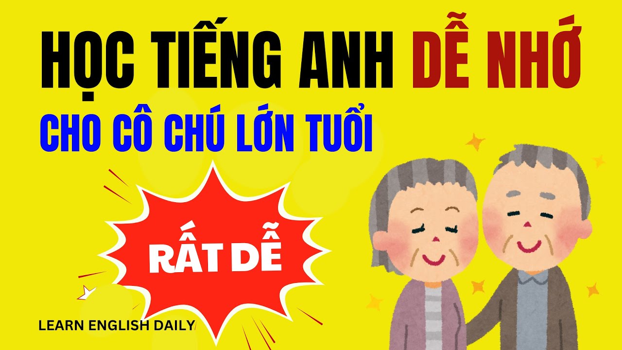 HỌC TIẾNG ANH CHO NGƯỜI LỚN TUỔI | Luyện Nghe RẤT CHẬM, Có Thời Gian Tự Đọc