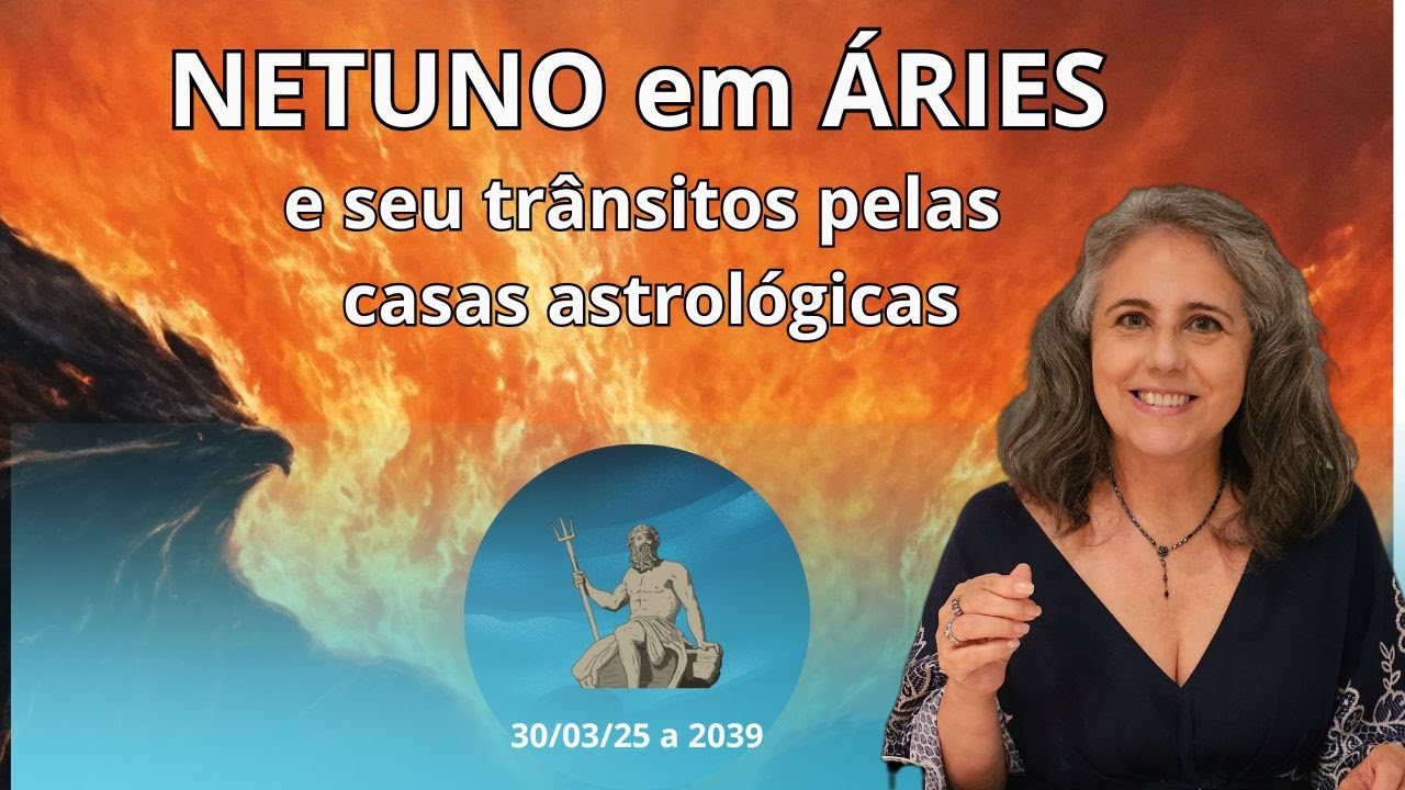 Netuno ariano através das casas astrológicas | Astrologia em Foco