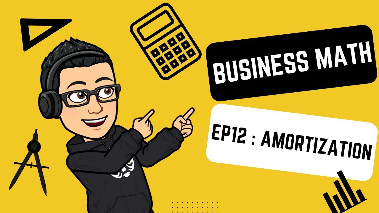 Amortization 摊销 - Business Math EP 12