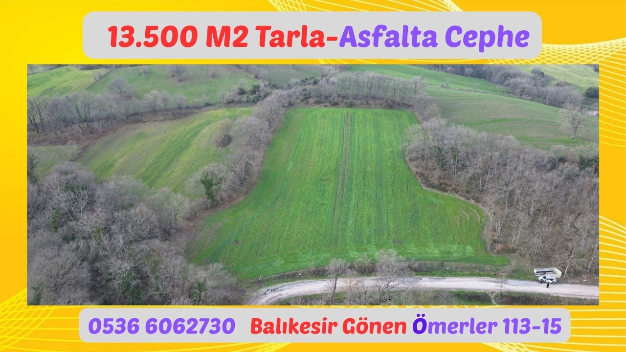 Bağ Evi ve Çiftliğe Uygun 13.500 M2 Asfalta Cephe  Satılık Tarla. Balıkesir Gönen 2.500.000
