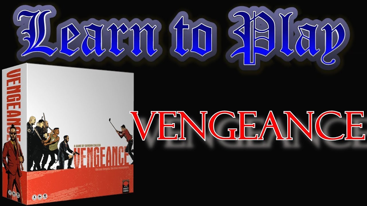 Learn to Play: Vengeance