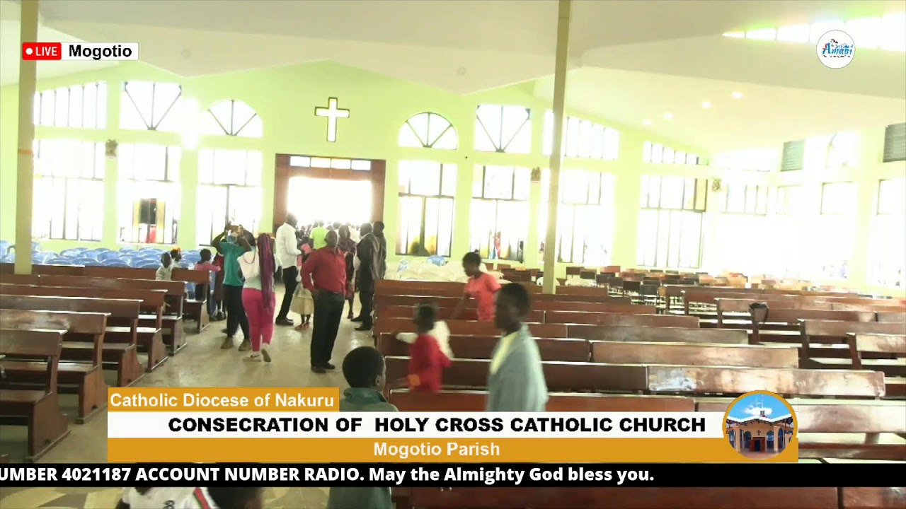 01-12-2024 | LIVE | Consecration of Holy Cross Catholic Church, Mogotio Parish.