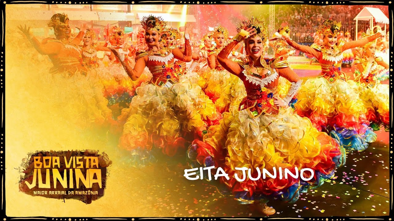 Boa Vista Junina 2025: Eita junino