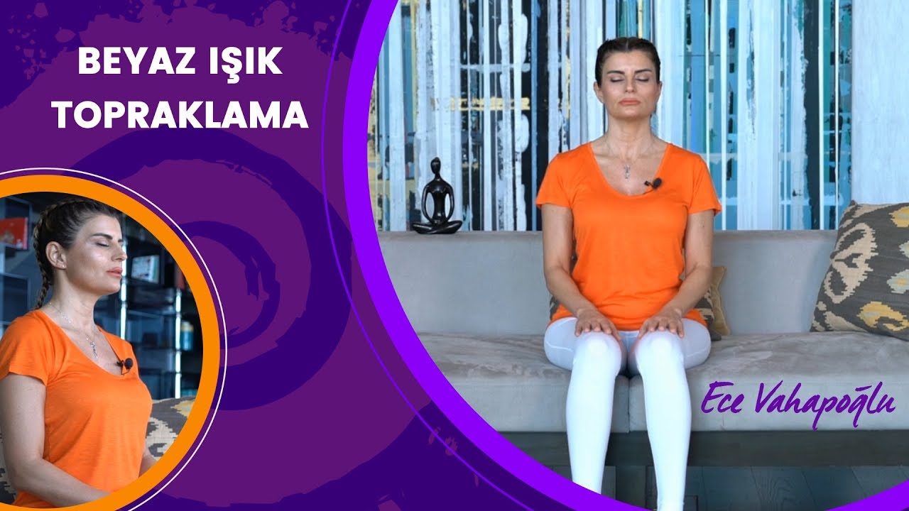 Şifalandıran Beyaz Işık Topraklama Meditasyonu