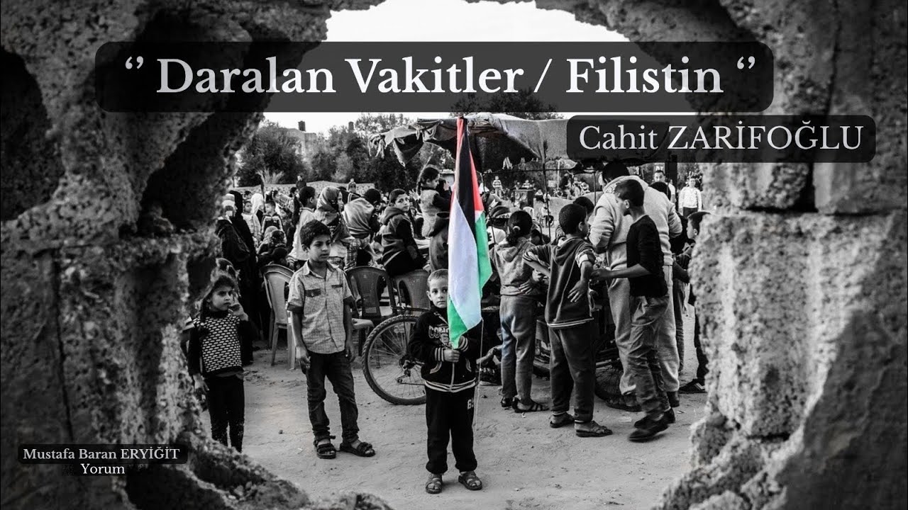 Cahit Zarifoğlu / Daralan Vakitler / Filistin  {Şiir} 