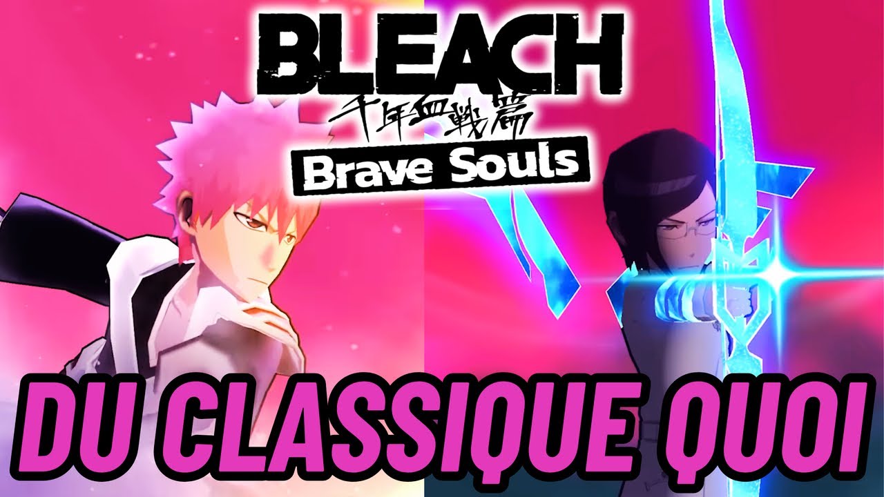 DU CLASSIQUE QUOI ! ANALYSE URYU/ICHIGO TYBW LOTERIE DISSENSIONS  BLEACH BRAVE SOULS