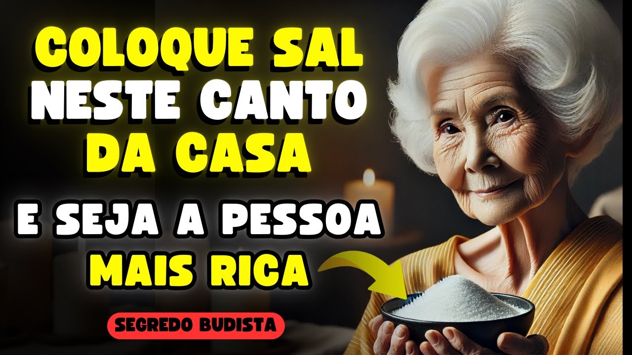 COLOQUE SAL Neste Canto SAGRADO da Sua CASA e Veja o que ACONTECE a seguir! | ENSINAMENTO BUDISTA