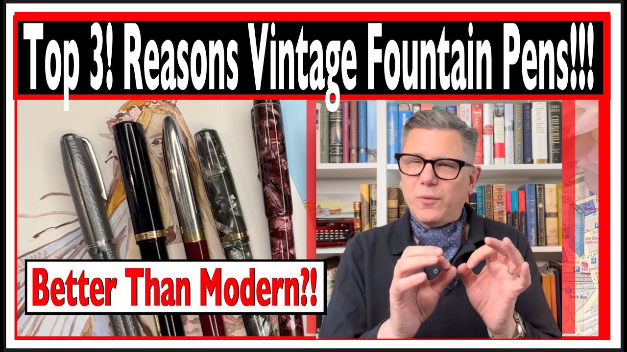 Top 3 Reasons Vintage Fountain Pens Are Awesome!!!