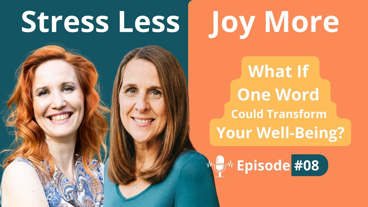 #08 What If One Word Could Transform Your Well-Being? (With Doris & Paula)
