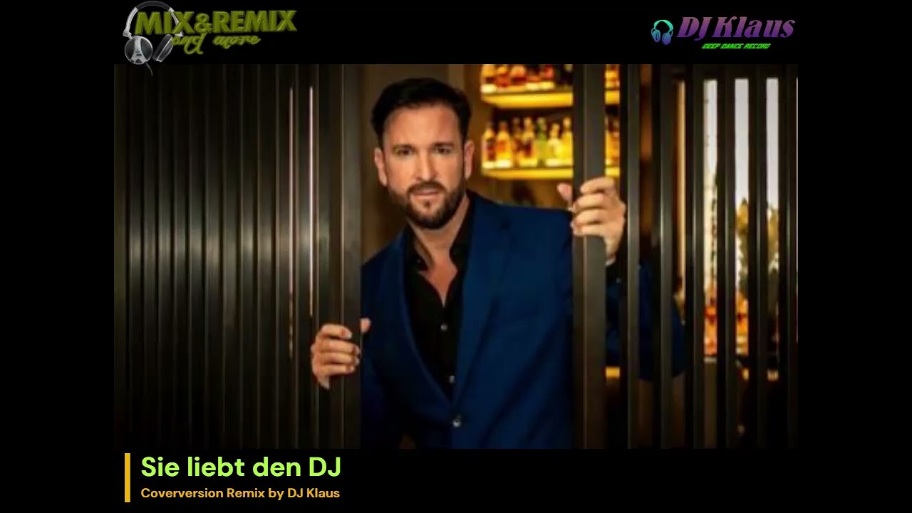 DJ Klaus - Sie liebt den DJ (Coverversion )