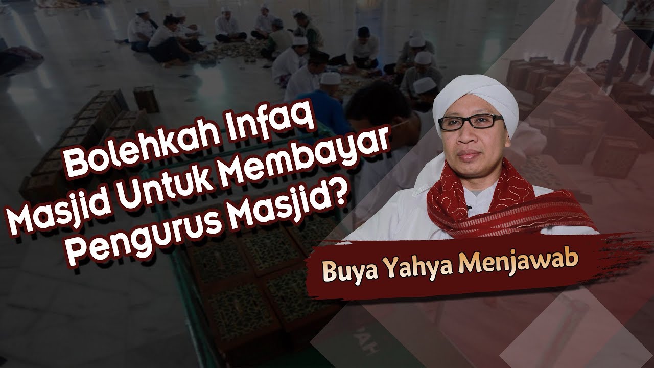 Bolehkah Infaq Masjid Untuk Membayar Pengurus Masjid? - Buya Yahya Menjawab