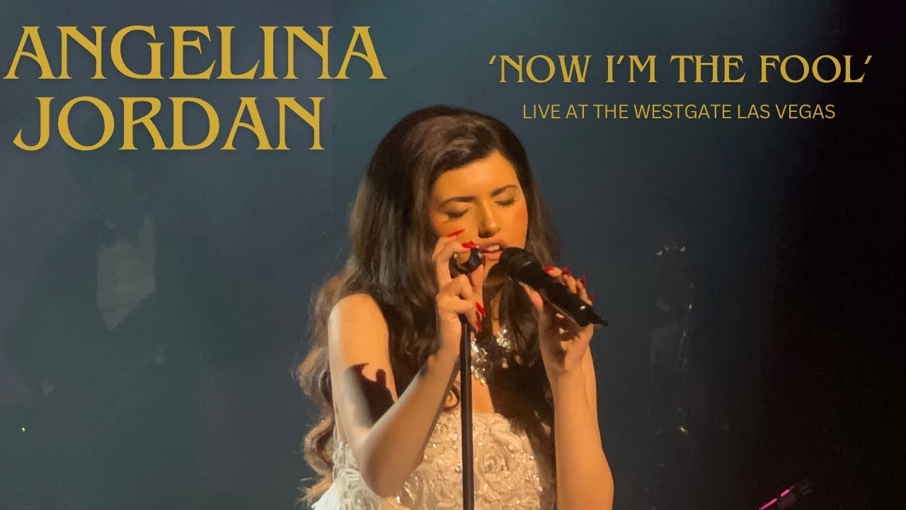 Angelina Jodan - Now I'm the Fool (Live at the Westgate Las Vegas) 2.29.2024