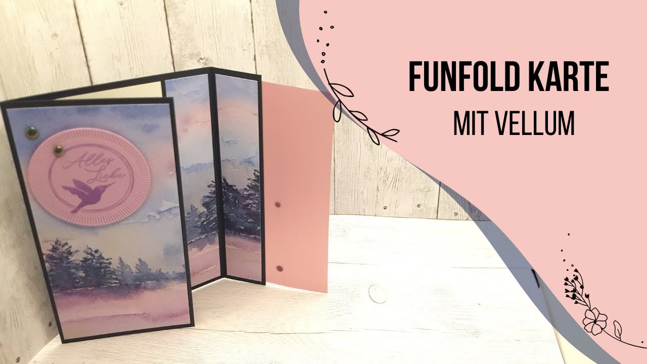 Funfold Karte ✨mit Vellum✨Papier-Optimiert ✨Stampin'Up✨Aufmerksam durch die Natur✨Action Paper Block
