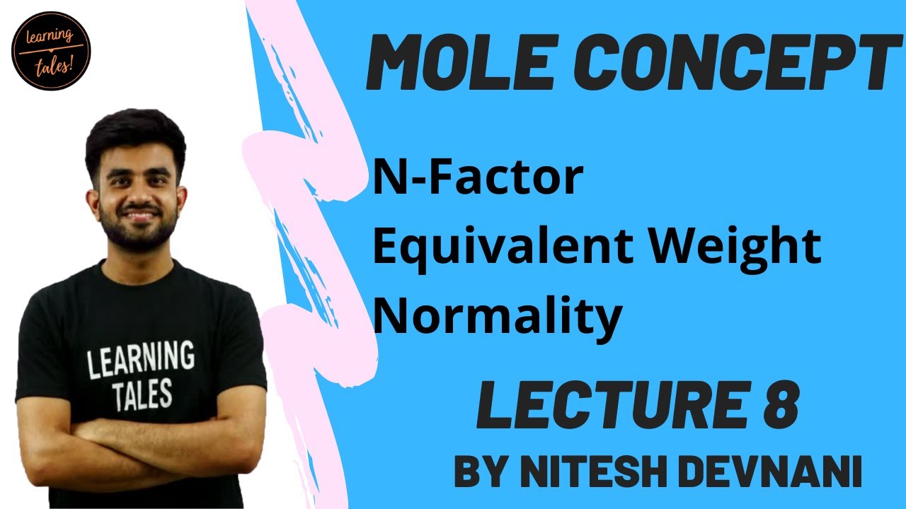 Mole Concept | n factor equivalent weight Normality | Lecture 8 | Nitesh Devnani
