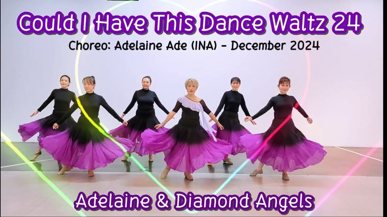Could I Have This Dance Waltz 24 - Line Dance - Choreo:Adelaine Ade (INA) - December 2024