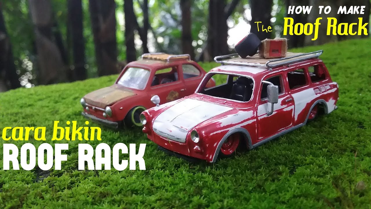 Cara bikin roof rack diecast