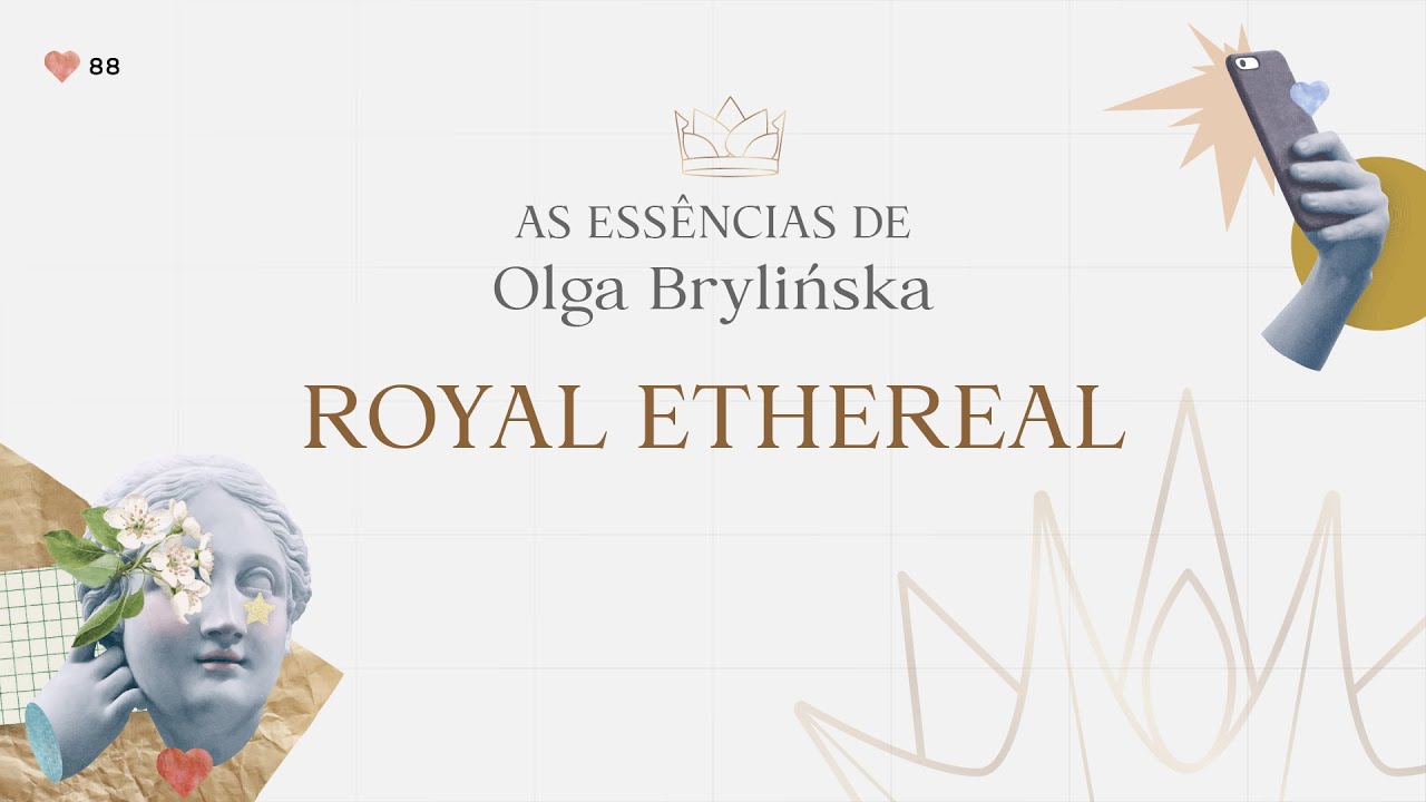 Royal Ethereal: O Etéreo da 