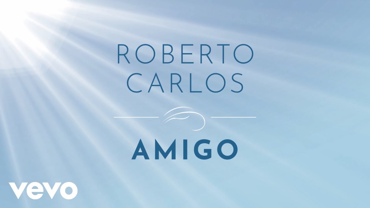 Roberto Carlos - Amigo (Lyric Video)