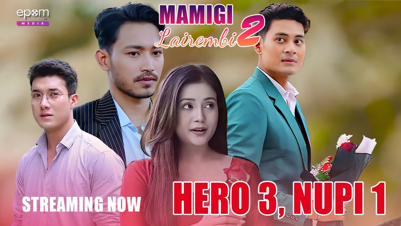 Hero 3, Nupi 1 da Munnare | MAMIGI LAIREMBI 2 | Streaming Now On EPOM MEDIA APP