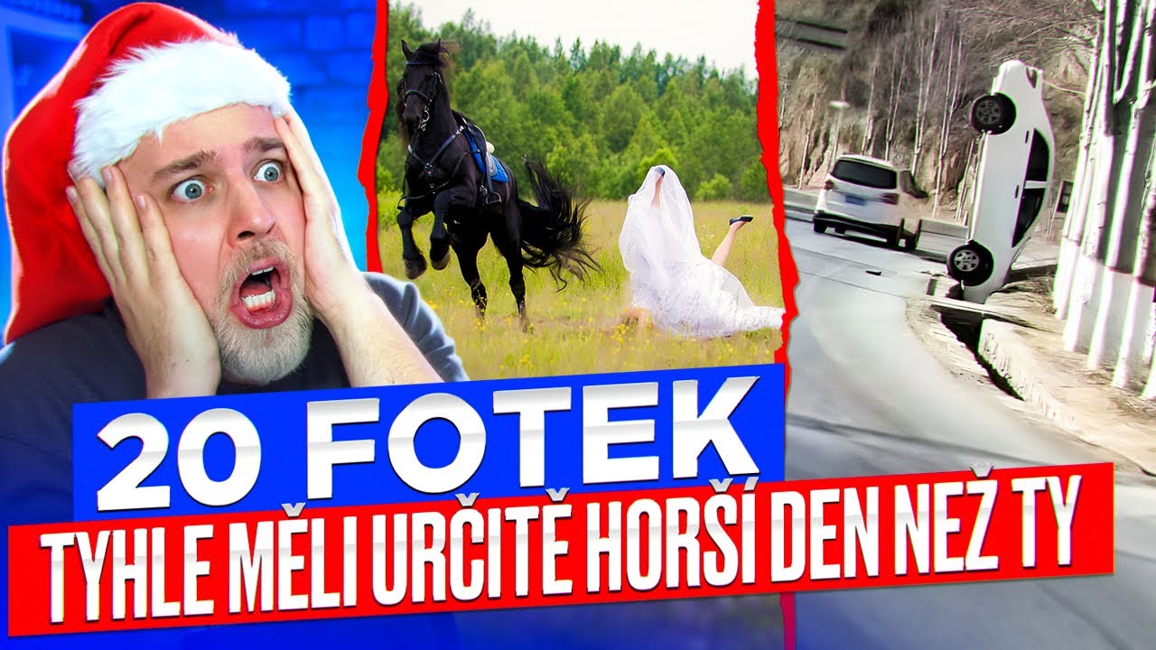20 FOTEK LIDÍ KTEŘÍ MĚLI URČITĚ HORŠÍ DEN NEŽ TY