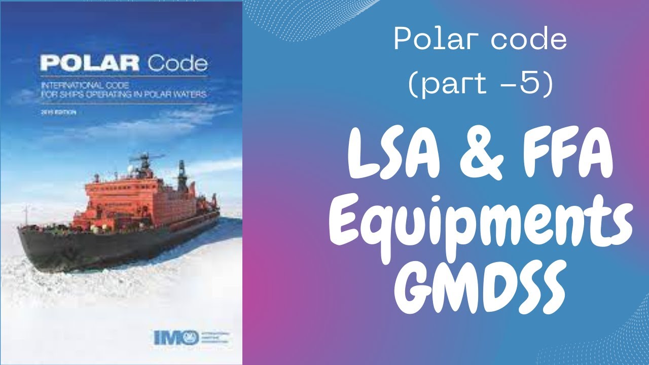 polar code - LSA , FFA & GMDSS