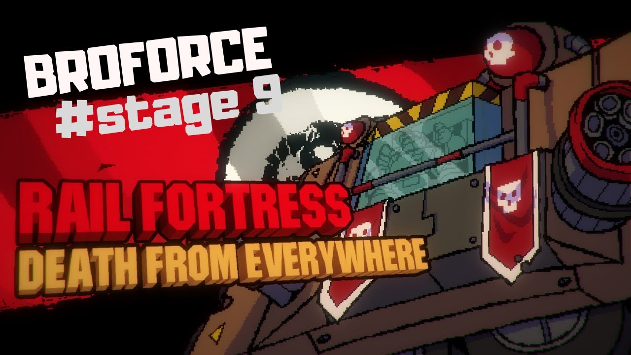 HOW TO BEAT RAIL FORTRESS ? #Level 9 - BROFORCE UPDATE GAMEPLAY  !