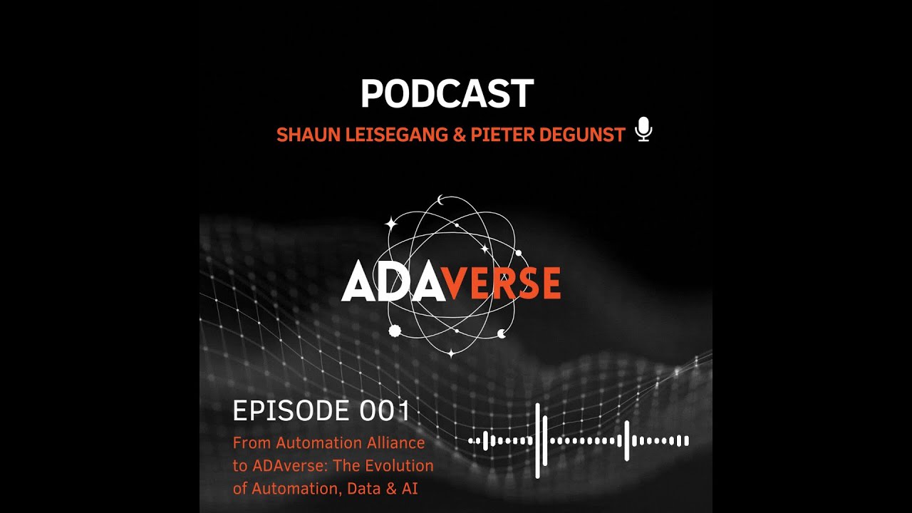 Episode 001: From Automation Alliance to ADAverse: The Evolution of Automation, Data & AI