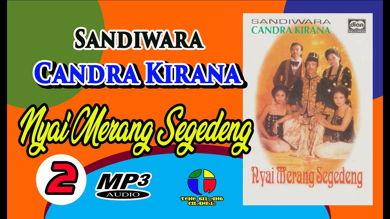 NYAI MERANG SEGEDENG ~~ PART 2 II SANDIWARA CANDRA KIRANA