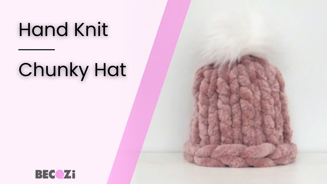HAND KNIT A CHUNKY HAT/PLUSH CHENILLE YARN