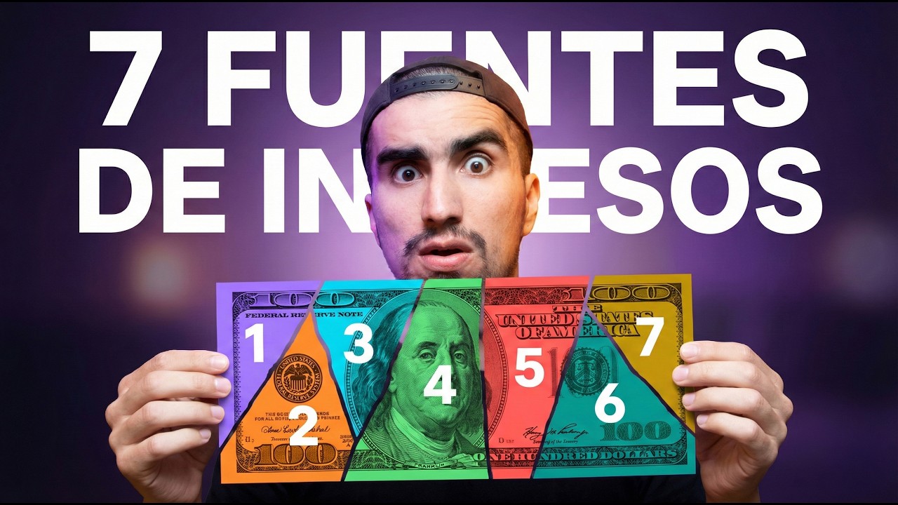 TENGO 7 FUENTES DE INGRESOS - ESTAS SON