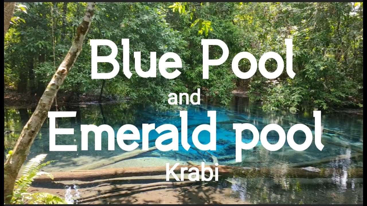 What to expect when you visit Emerald Pool and Blue Pool Krabi :  April 10, 2022