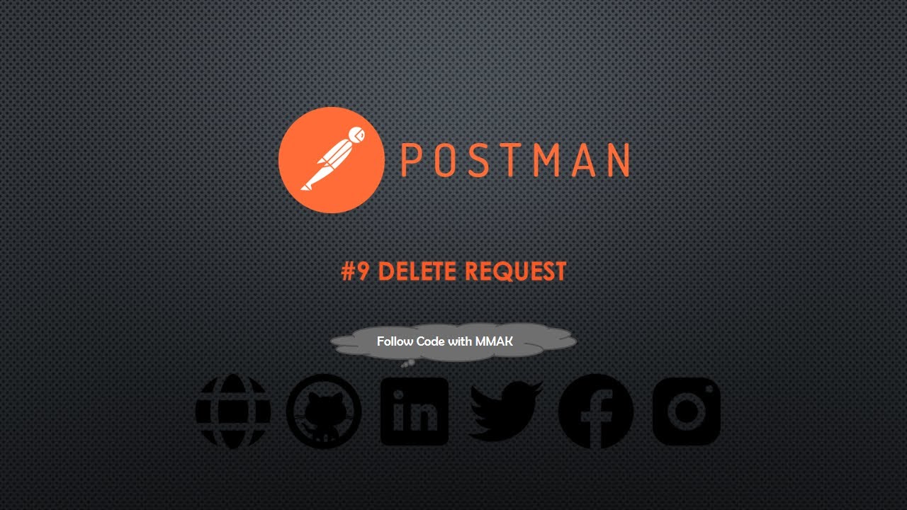 #9 Delete Request | Postman | Code with MMAK